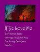 If Ye Love Me Orchestra sheet music cover